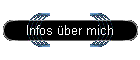 Infos �ber mich